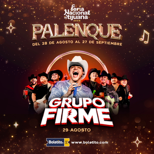 GRUPO FIRME TIJUANA 2026 - Boletito.com
