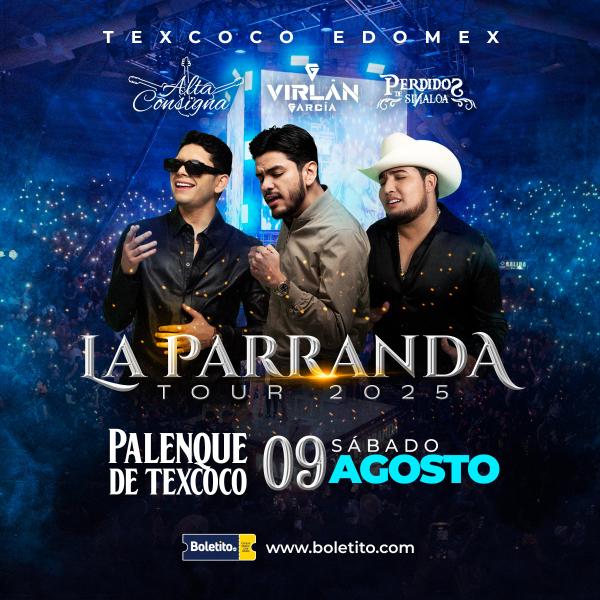 LA PARRANDA TOUR TEXCOCO 2025 - Boletito.com