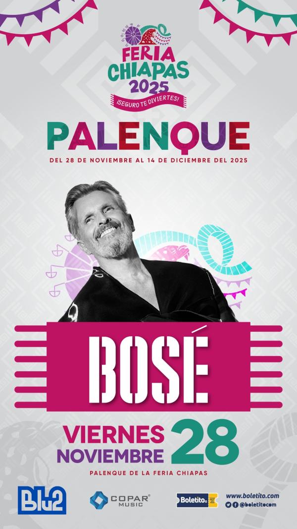 MIGUEL BOSÉ FERIA CHIAPAS 2025 - Boletito.com
