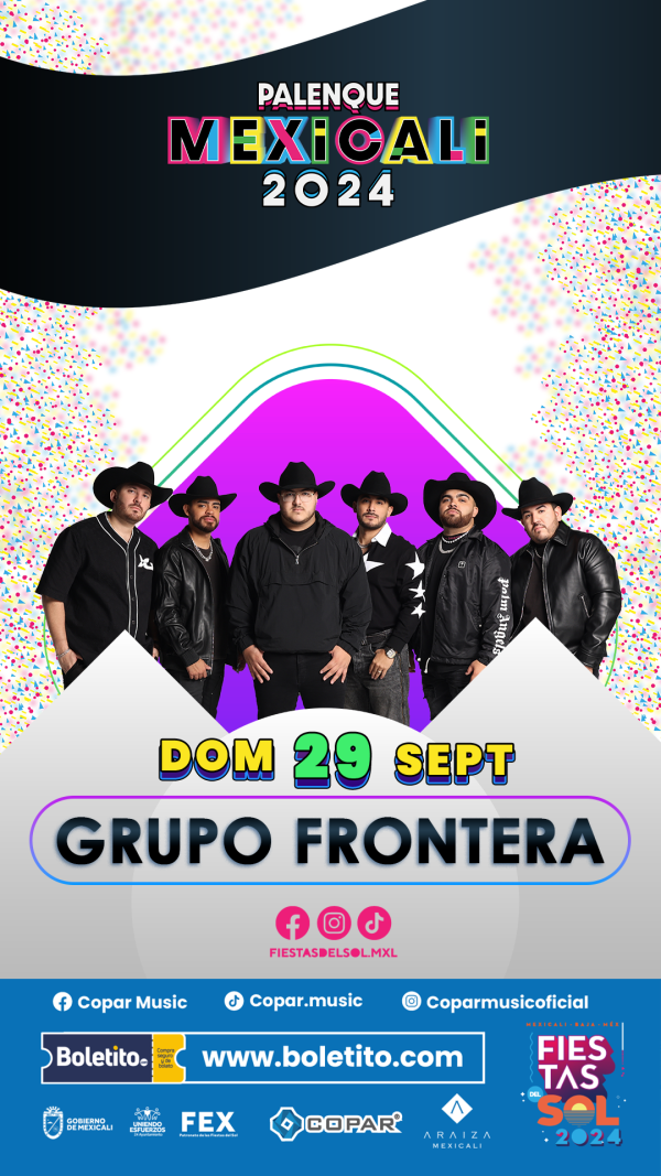GRUPO FRONTERA MEXICALI 2024 - Boletito.com