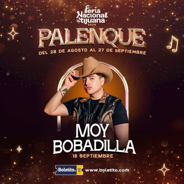 MOY BOBADILLA EN TIJUANA 2026 - Boletito.com