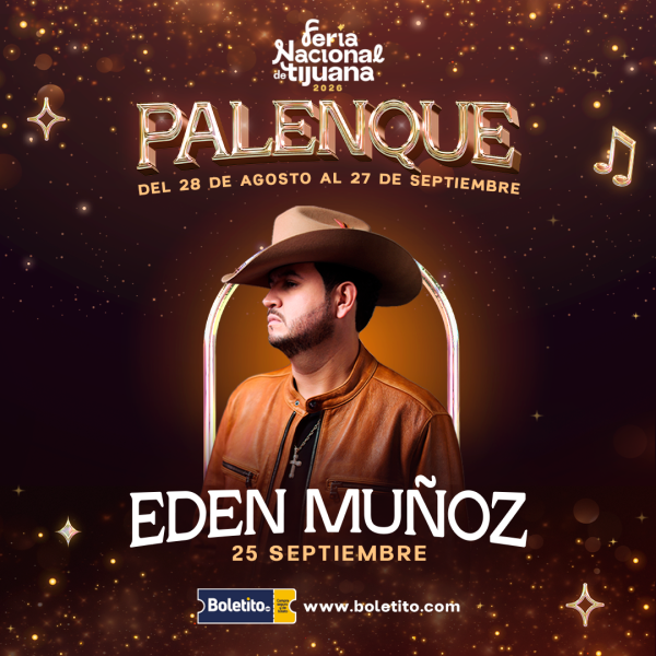 EDEN MUÑOZ EN TIJUANA 2026 - Boletito.com