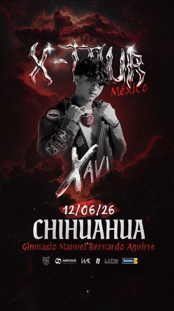 XAVI EN CHIHUAHUA 2026 - Boletito.com