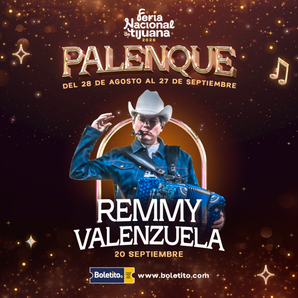 REMMY VALENZUELA EN TIJUANA 2026 - Boletito.com