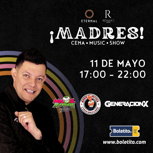 ¡Madres! Cena, Baile y Show - Boletito.com