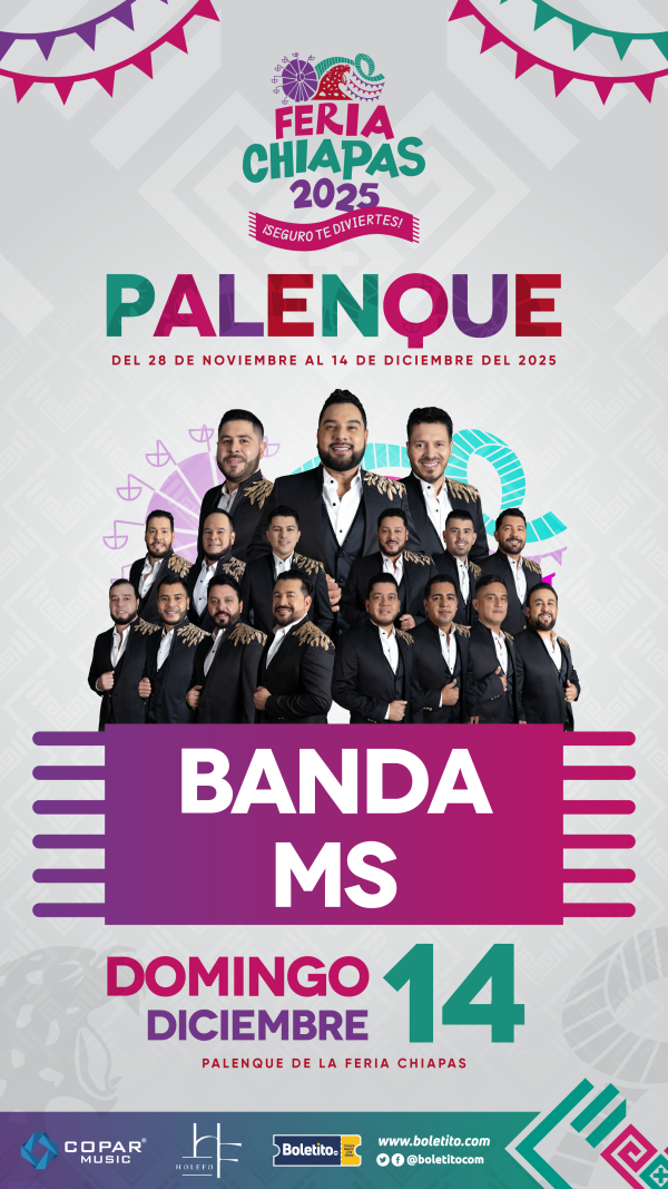 BANDA MS FERIA CHIAPAS 2025 - Boletito.com