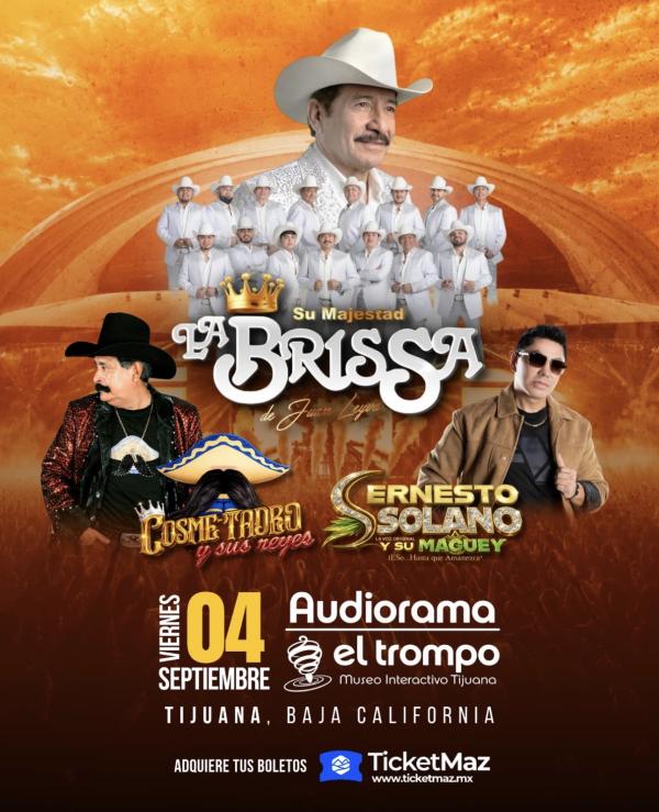 SU MAJESTAD LA BRISSA DE JUAN LEYVA TIJUANA 2026 - Ticketmaz